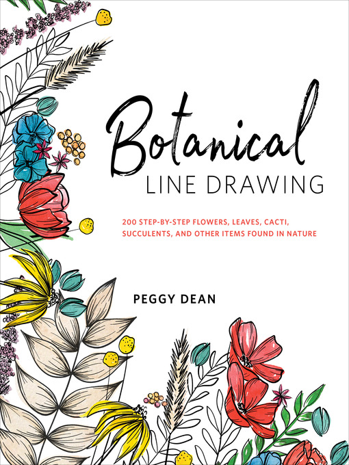 Botanical Line Drawing 200 Step-by-Step Flowers, Leaves, Cacti, Succulents, and Other Items Found in Nature